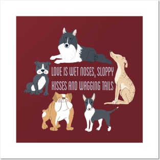 Love is Wet Noses Posters and Art